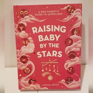 Raising baby by the stars book by Maressa Brown